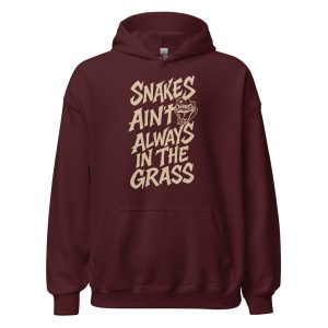 Snakes Ain't Always In The Grass Unisex Hoodie