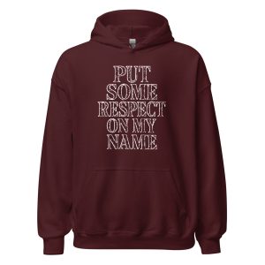 Put Some Respect On My Name Unisex Hoodie