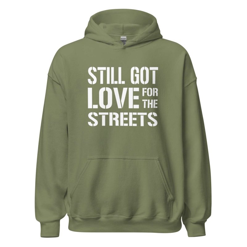 unisex-heavy-blend-hoodie-military-green-front-64b3148cc5a8a.jpg Still Got Love for the Streets