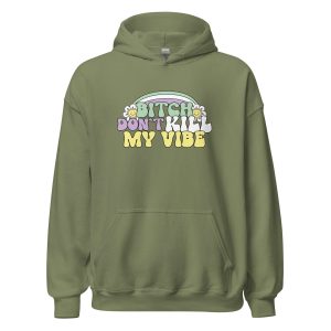 Bitch Don't Kill My Vibe