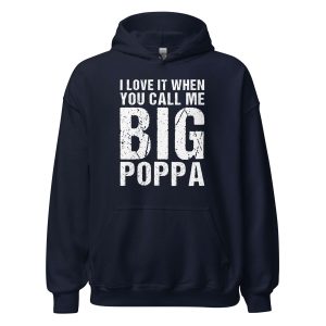 I Love It When You Call Me Big Poppa