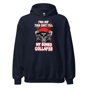 I'ma Rip This Shit Till My Bones Collapse