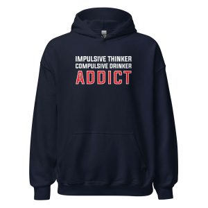 Impulsive Thinker Compulsive Drinker Addict
