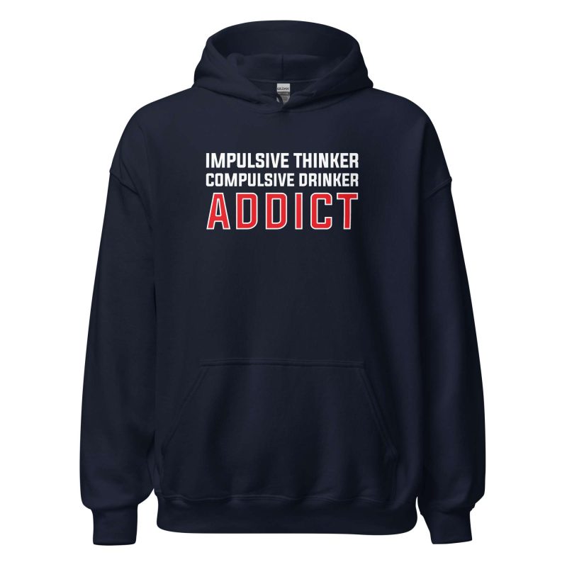 Impulsive Thinker Compulsive Drinker Addict