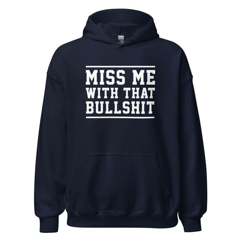 Miss Me With That Bullshit