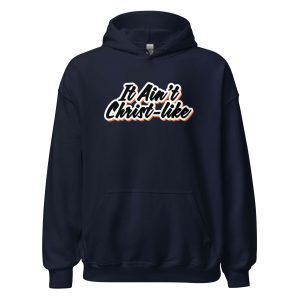 It Ain't Christ-like