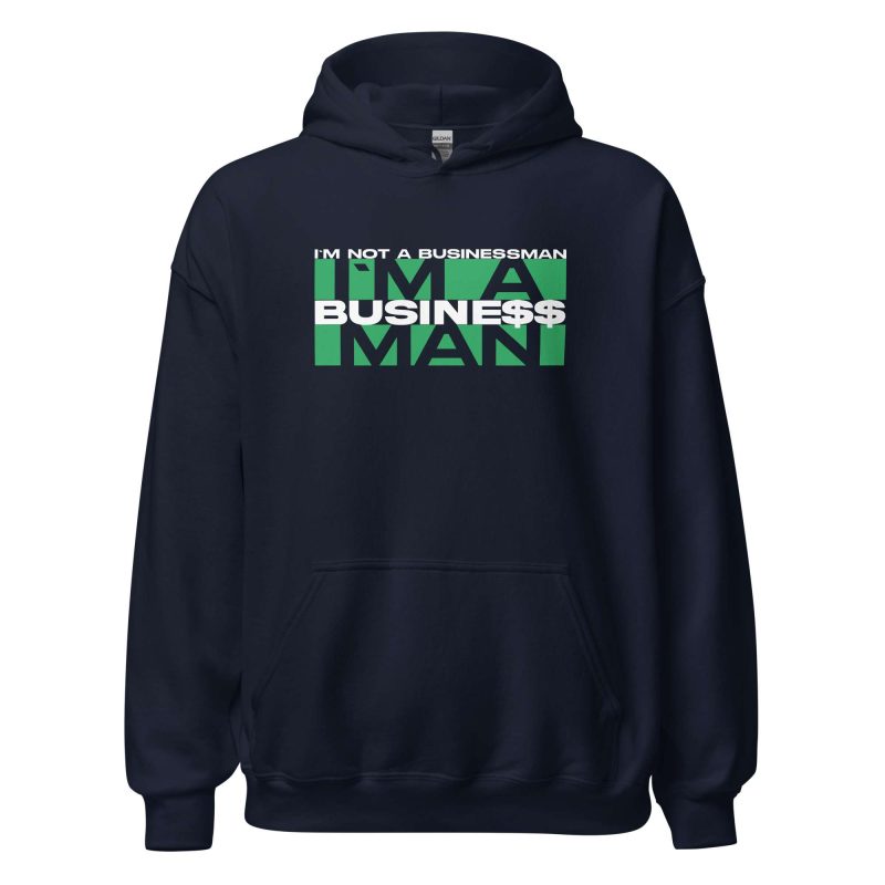 I'm Not A Businessman I'm A Business Man