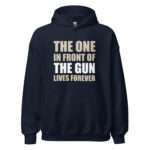 The One In Front Of The Gun Lives Forever