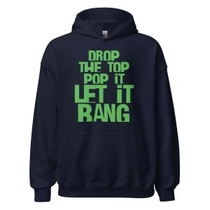 Drop The Top Pop It Let It Bang