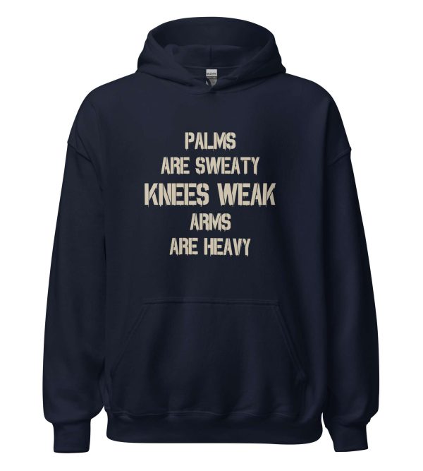 Palms Are Sweaty Knees Weak Arms Are Heavy