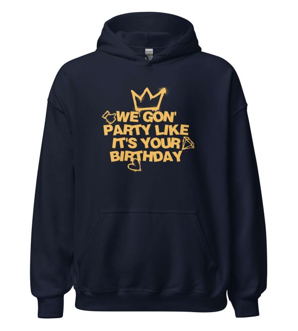We Gon' Party Like It's Your Birthday