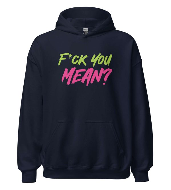Fuck You Mean?
