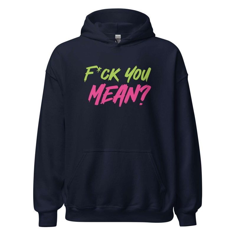 Fuck You Mean?
