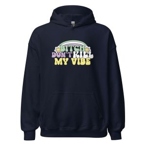 Bitch Don't Kill My Vibe