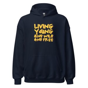 Living Young and Wild and Free