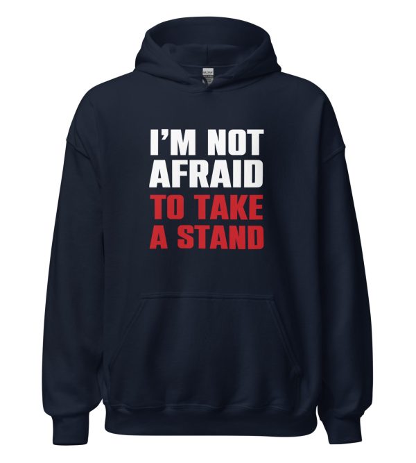 I'm Not Afraid To Take A Stand