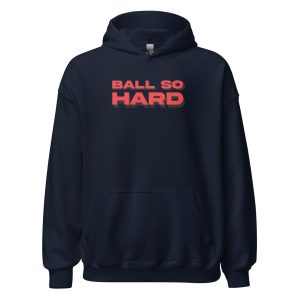 Ball so Hard