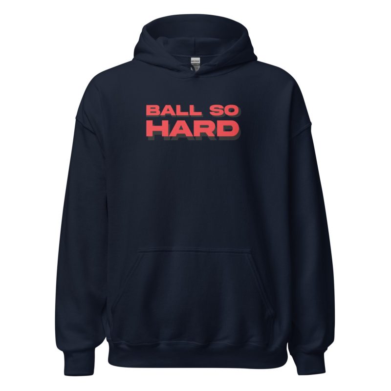 Ball so Hard