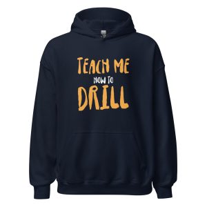 Teach Me How to Drill