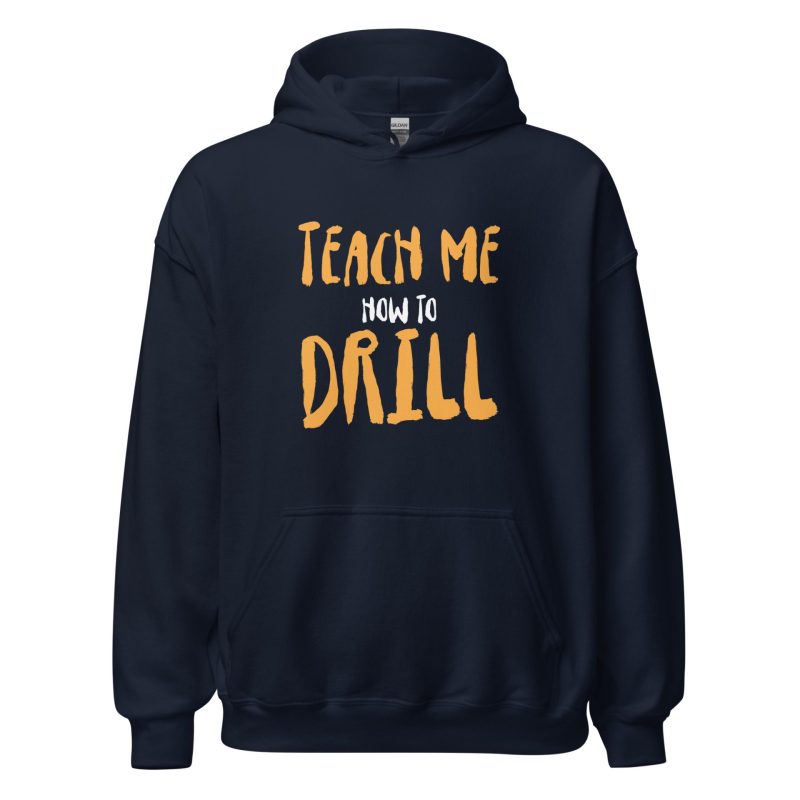 Teach Me How to Drill