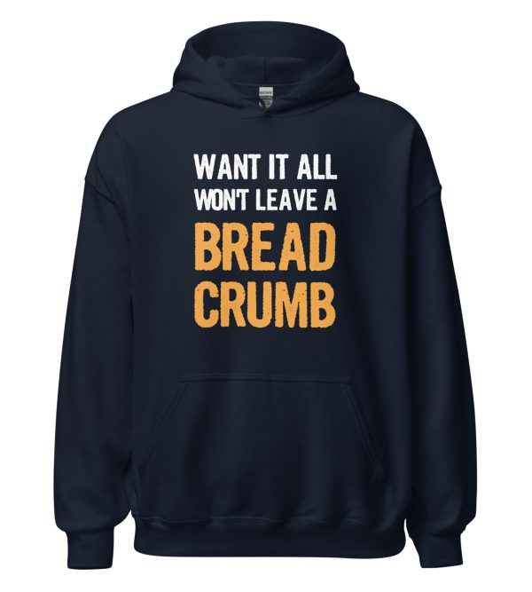 Want It All Won't Leave A Breadcrumb