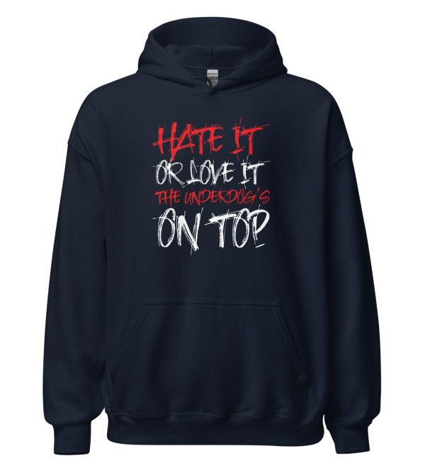 Hate It Or Love It The Underdog's On Top