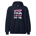 Whip Your Lovin' On Me