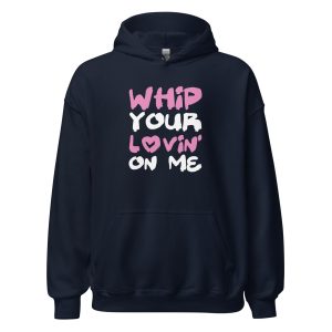 Whip Your Lovin' On Me