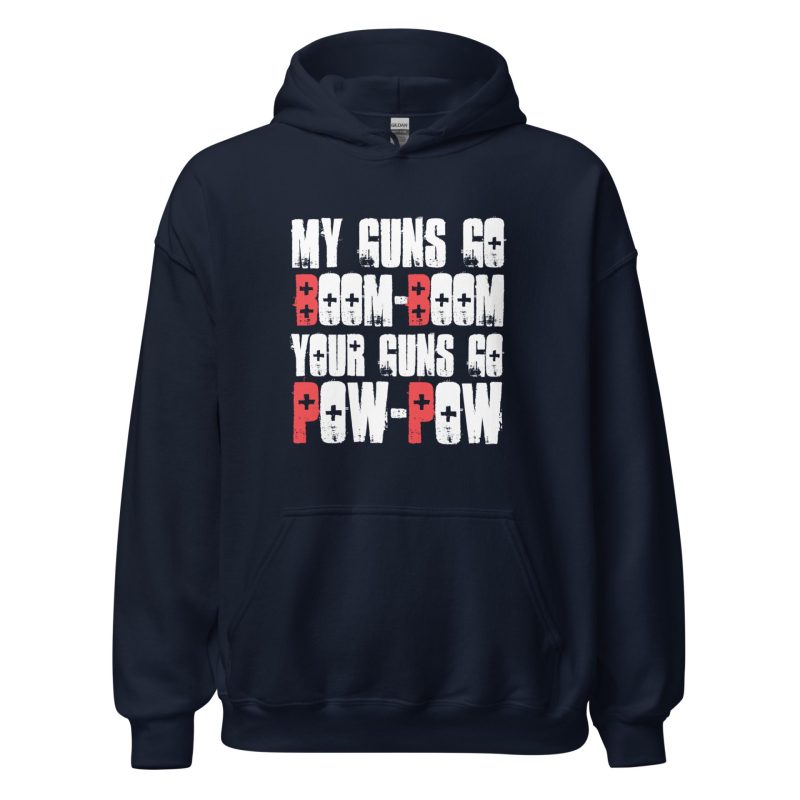 My Guns Go Boom-Boom Your Guns Go Pow-Pow