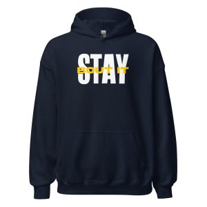 Stay Bout It