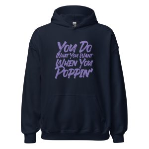 You Do What You Want When You Poppin'