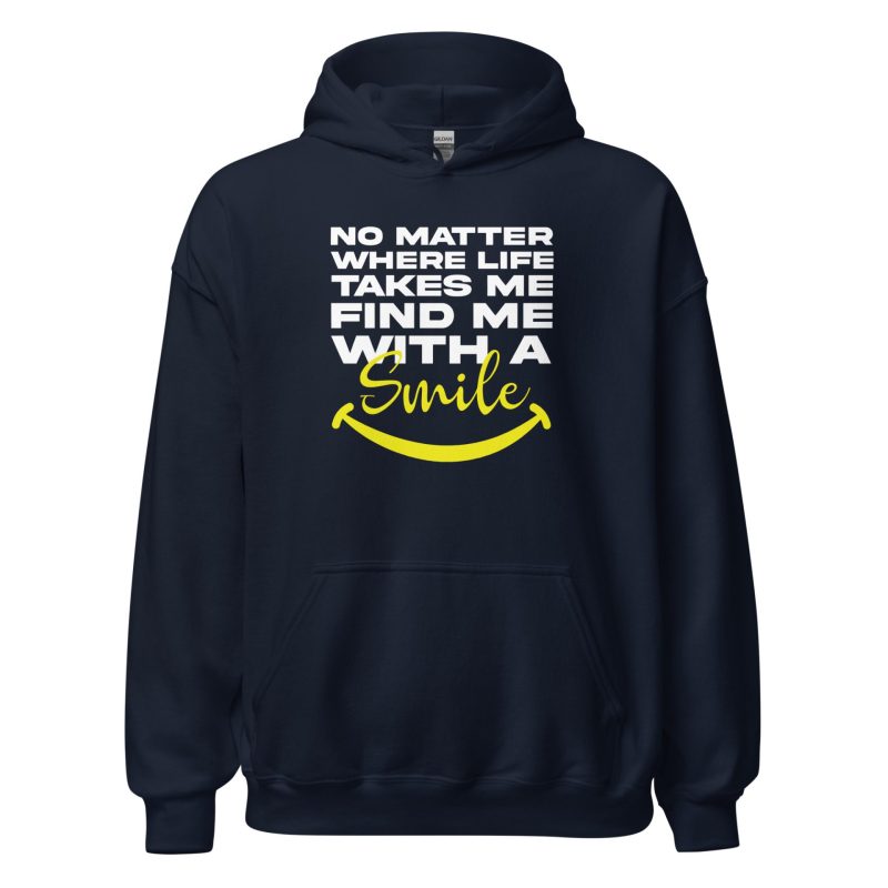 No Matter Where Life Takes Me Find Me With A Smile