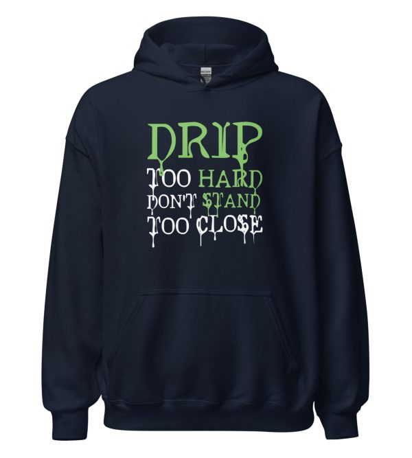 Drip Too Hard Don't Stand Too Close