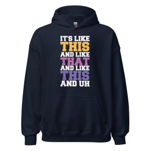It's Like This And Like That And Like This And Uh
