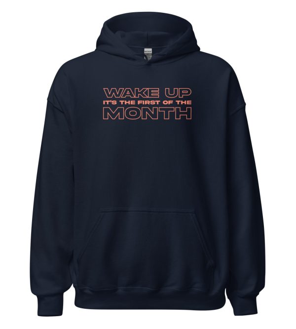Wake Up It's The First Of The Month