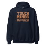 Touch Mines And I'll React Like A Rottweiler