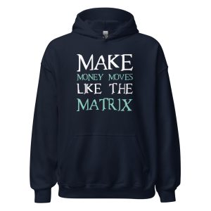 Make Money Moves Like The Matrix