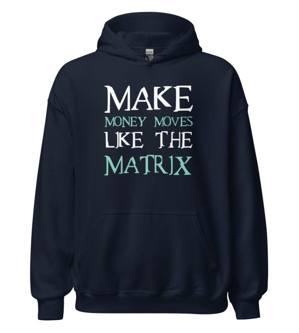 Make Money Moves Like The Matrix
