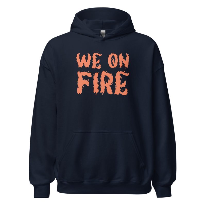 We on Fire