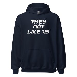 They Not Like Us