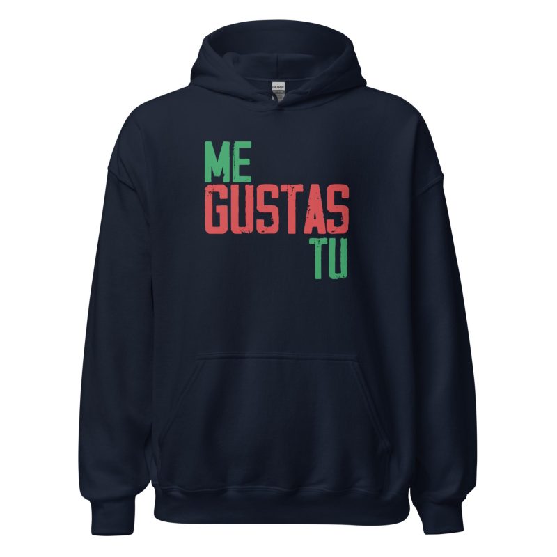 Me Gustas Tu Unisex Hoodie