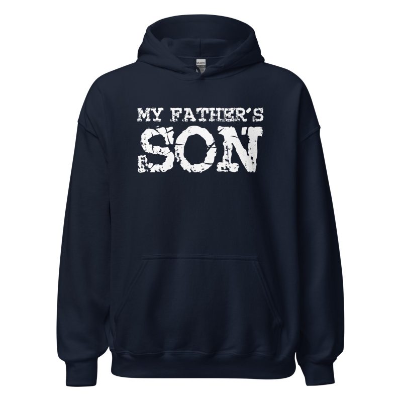 My Father’s Son Unisex Hoodie