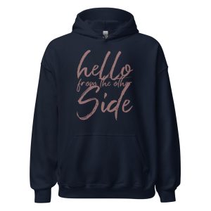 Hello From The Other Side Unisex Hoodie