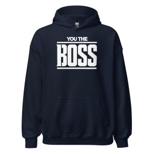 You The Boss Unisex Hoodie
