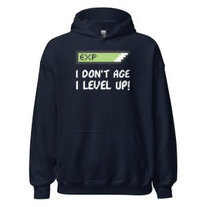 I Don't Age I Level Up Unisex Hoodie