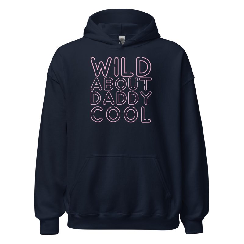 Wild About Daddy Cool Unisex Hoodie
