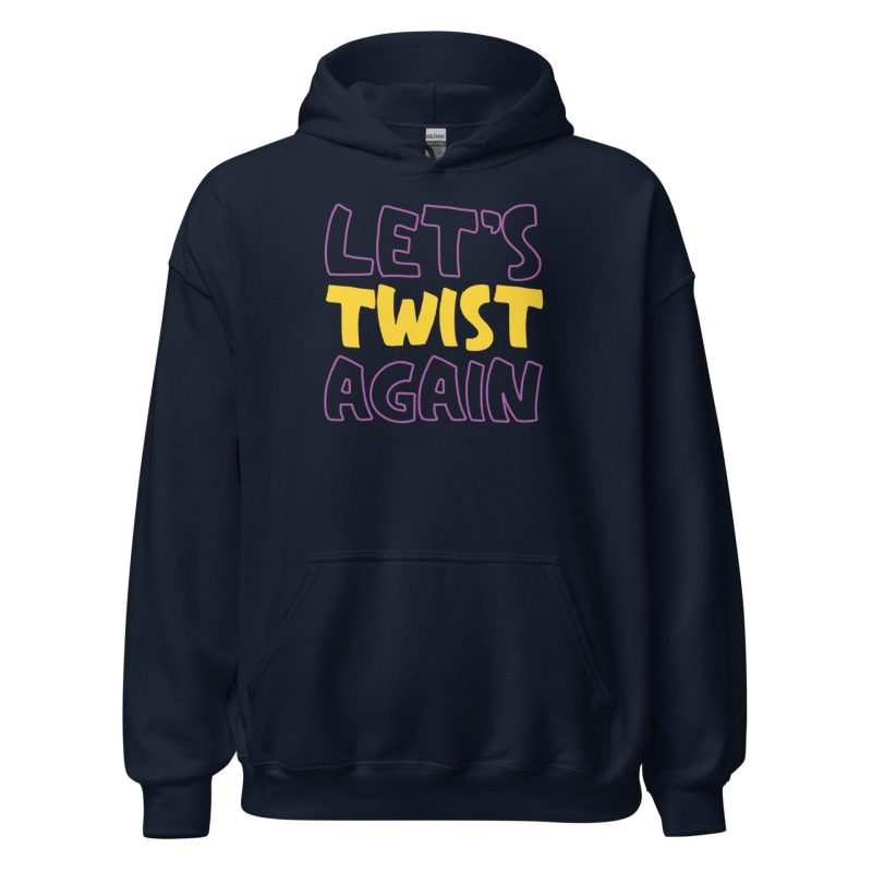 Let's Twist Again Unisex Hoodie