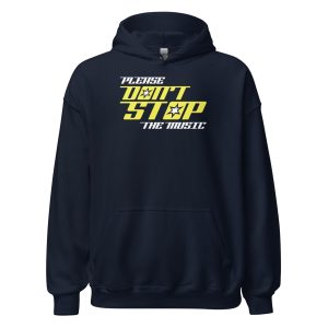 Please Don't Stop The Music Unisex Hoodie