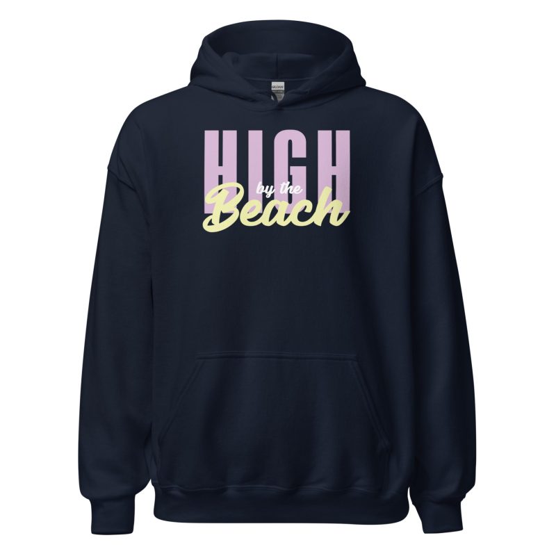 High By The Beach Unisex Hoodie