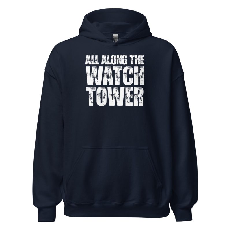 All Along The Watchtower Unisex Hoodie